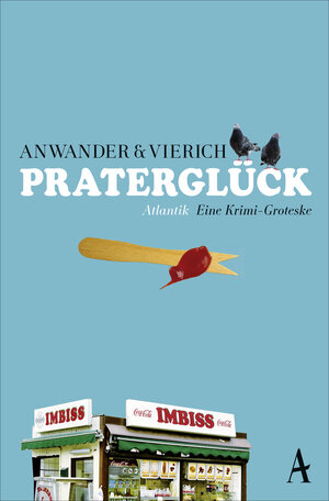 Buchcover Praterglück | Thomas Askan Vierich | EAN 9783455650211 | ISBN 3-455-65021-X | ISBN 978-3-455-65021-1