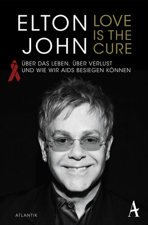 Buchcover Love is the Cure | Sir Elton John | EAN 9783455750003 | ISBN 3-455-75000-1 | ISBN 978-3-455-75000-3