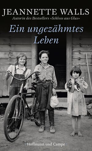 Buchcover Ein ungezähmtes Leben | Jeannette Walls | EAN 9783455810523 | ISBN 3-455-81052-7 | ISBN 978-3-455-81052-3