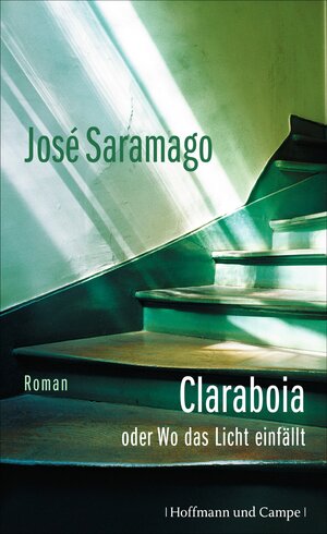 Buchcover Claraboia oder Wo das Licht einfällt | José Saramago | EAN 9783455811087 | ISBN 3-455-81108-6 | ISBN 978-3-455-81108-7