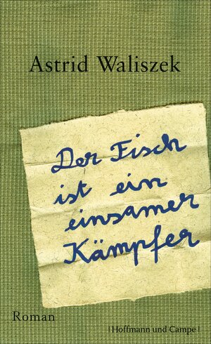 Buchcover Der Fisch ist ein einsamer Kämpfer | Astrid Waliszek | EAN 9783455811100 | ISBN 3-455-81110-8 | ISBN 978-3-455-81110-0
