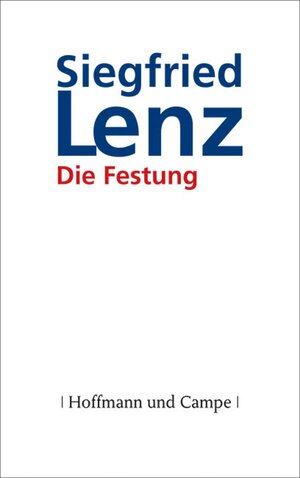 Buchcover Die Festung | Siegfried Lenz | EAN 9783455811360 | ISBN 3-455-81136-1 | ISBN 978-3-455-81136-0