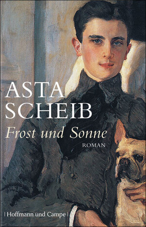 Buchcover Frost und Sonne | Asta Scheib | EAN 9783455811704 | ISBN 3-455-81170-1 | ISBN 978-3-455-81170-4