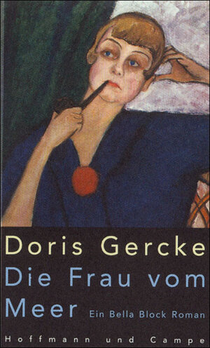 Buchcover Die Frau vom Meer | Doris Gercke | EAN 9783455811940 | ISBN 3-455-81194-9 | ISBN 978-3-455-81194-0