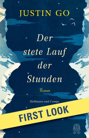 Buchcover FIRST LOOK: Go - Der stete Lauf der Stunden | Justin Go | EAN 9783455812664 | ISBN 3-455-81266-X | ISBN 978-3-455-81266-4