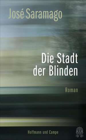 Buchcover Die Stadt der Blinden | José Saramago | EAN 9783455812770 | ISBN 3-455-81277-5 | ISBN 978-3-455-81277-0