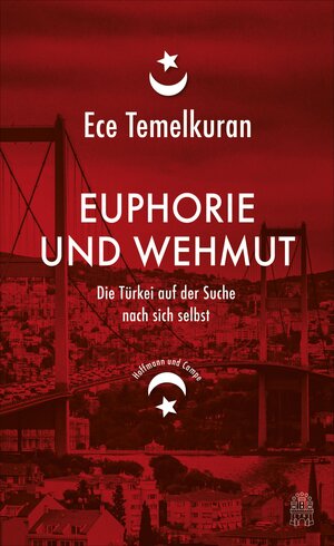 Buchcover Euphorie und Wehmut | Ece Temelkuran | EAN 9783455851502 | ISBN 3-455-85150-9 | ISBN 978-3-455-85150-2