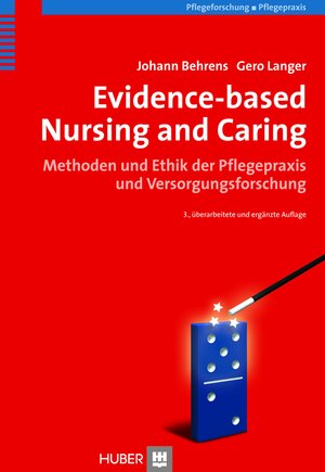 Buchcover Evidence-based Nursing and Caring | Johann Behrens | EAN 9783456746517 | ISBN 3-456-74651-2 | ISBN 978-3-456-74651-7