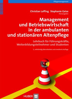 Buchcover Management und Betriebswirtschaft in der ambulanten und stationären Altenpflege  | EAN 9783456746623 | ISBN 3-456-74662-8 | ISBN 978-3-456-74662-3