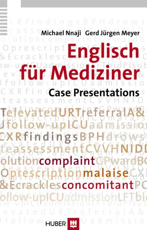 Buchcover Englisch für Mediziner: Case Presentations | Michael Nnaji | EAN 9783456746784 | ISBN 3-456-74678-4 | ISBN 978-3-456-74678-4
