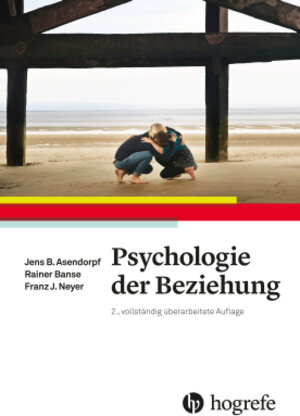 Buchcover Psychologie der Beziehung | Jens Asendorpf | EAN 9783456756172 | ISBN 3-456-75617-8 | ISBN 978-3-456-75617-2