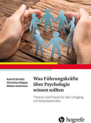 Buchcover Was Führungskräfte über Psychologie wissen sollten | Astrid Schütz | EAN 9783456756301 | ISBN 3-456-75630-5 | ISBN 978-3-456-75630-1