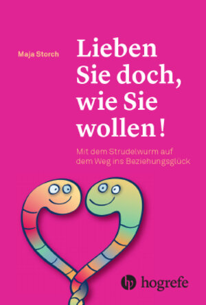 Buchcover Lieben Sie doch, wie Sie wollen! | Maja Storch | EAN 9783456756509 | ISBN 3-456-75650-X | ISBN 978-3-456-75650-9