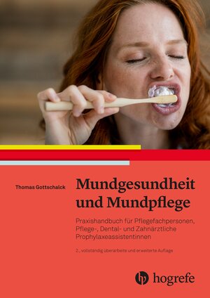 Buchcover Mundgesundheit und Mundpflege | Thomas Gottschalck | EAN 9783456761428 | ISBN 3-456-76142-2 | ISBN 978-3-456-76142-8