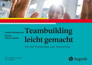 Buchcover Teambuilding leicht gemacht | Claudia Winkelmann | EAN 9783456761770 | ISBN 3-456-76177-5 | ISBN 978-3-456-76177-0