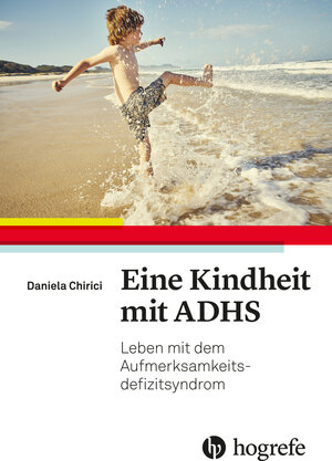 Buchcover Eine Kindheit mit ADHS | Daniela Chirici | EAN 9783456761930 | ISBN 3-456-76193-7 | ISBN 978-3-456-76193-0