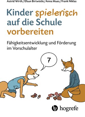 Buchcover Kinder spielerisch auf die Schule vorbereiten | Astrd Wirth | EAN 9783456761985 | ISBN 3-456-76198-8 | ISBN 978-3-456-76198-5