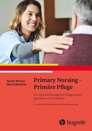 Buchcover Primary Nursing - Primäre Pflege | Susan Wessel | EAN 9783456762388 | ISBN 3-456-76238-0 | ISBN 978-3-456-76238-8