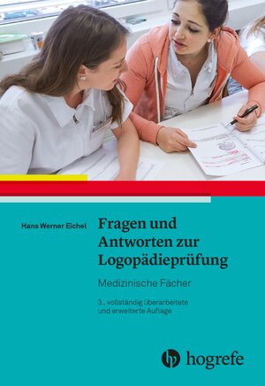 Buchcover Fragen und Antworten zur Logopädieprüfung: | Hans Werner Eichel | EAN 9783456762517 | ISBN 3-456-76251-8 | ISBN 978-3-456-76251-7