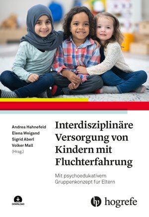 Buchcover Interdisziplinäre Versorgung von Kindern mit Fluchterfahrung  | EAN 9783456762784 | ISBN 3-456-76278-X | ISBN 978-3-456-76278-4