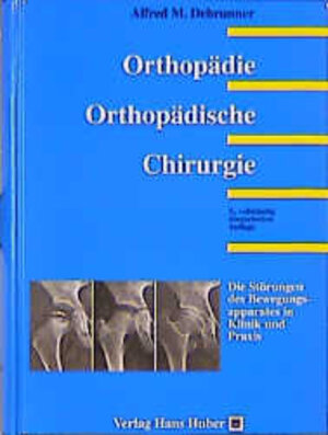 Buchcover Orthopädie - Orthopädische Chirurgie | Alfred M Debrunner | EAN 9783456819624 | ISBN 3-456-81962-5 | ISBN 978-3-456-81962-4