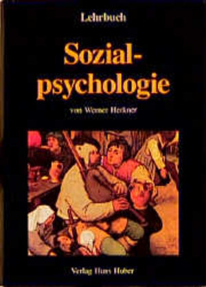 Buchcover Lehrbuch Sozialpsychologie | Werner Herkner | EAN 9783456819891 | ISBN 3-456-81989-7 | ISBN 978-3-456-81989-1