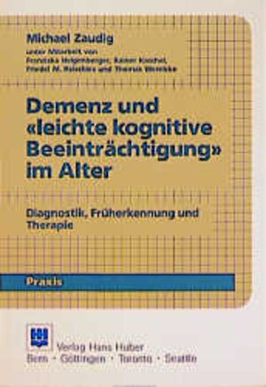 Buchcover Demenz und "leichte kognitive Beeinträchtigung" im Alter | Michael Zaudig | EAN 9783456825366 | ISBN 3-456-82536-6 | ISBN 978-3-456-82536-6
