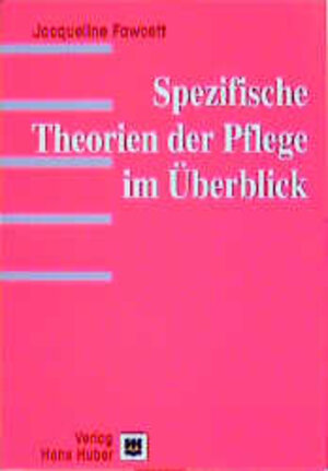 Buchcover Spezifische Theorie der Pflege im Ueberblick | Jacqueline Fawcett | EAN 9783456828824 | ISBN 3-456-82882-9 | ISBN 978-3-456-82882-4