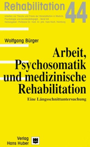 Buchcover Arbeit, Psychosomatik und medizinische Rehabilitation | Wolfgang Bürger | EAN 9783456829371 | ISBN 3-456-82937-X | ISBN 978-3-456-82937-1