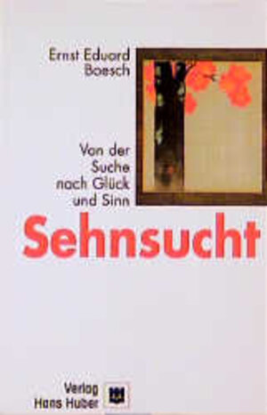 Buchcover Sehnsucht | Ernst E Boesch | EAN 9783456829869 | ISBN 3-456-82986-8 | ISBN 978-3-456-82986-9