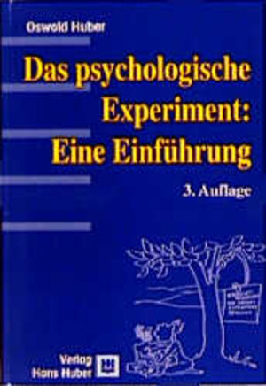 Buchcover Das Psychologische Experiment | Oswald Huber | EAN 9783456834122 | ISBN 3-456-83412-8 | ISBN 978-3-456-83412-2