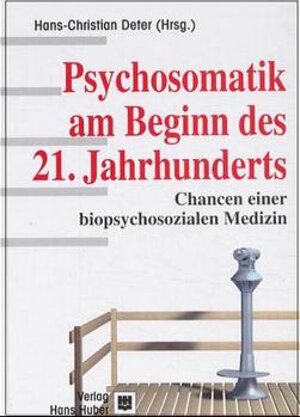 Buchcover Psychosomatik am Beginn des 21. Jahrhunderts | Hans C Deter | EAN 9783456834665 | ISBN 3-456-83466-7 | ISBN 978-3-456-83466-5