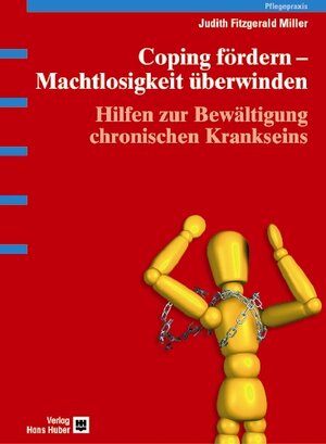 Buchcover Coping fördern - Machtlosigkeit überwinden | Judith Fitzgerald Miller | EAN 9783456835228 | ISBN 3-456-83522-1 | ISBN 978-3-456-83522-8
