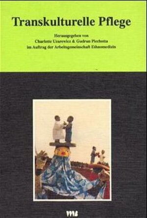 Professionelle transkulturelle Pflege. Handbuch für Lehre und Praxis in Pflege und Geburtshilfe