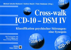 Cross-walk ICD-10 - DSM 4: Klassifikation psychischer Störungen: eine Synopsis