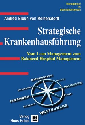 Strategische Krankenhausführung. Vom Lean Management zum Balanced Hospital Management