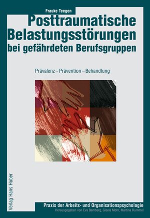 Posttraumatische Belastungsstörungen bei gefährdeten Berufsgruppen: Prävalenz - Prävention - Behandlung