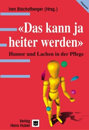 Buchcover Das kann ja heiter werden | Iren Bischofberger | EAN 9783456838311 | ISBN 3-456-83831-X | ISBN 978-3-456-83831-1