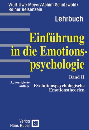 Einführung in die Emotionspsychologie. Band 2: Evolutionspsychologische Emotionstheorie: Evolutionspsychologische Emotionstheorien: BD 2