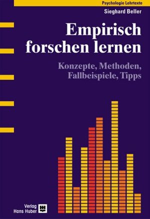 Empirisch forschen lernen. Konzepte, Methoden, Fallbeispiele, Tipps