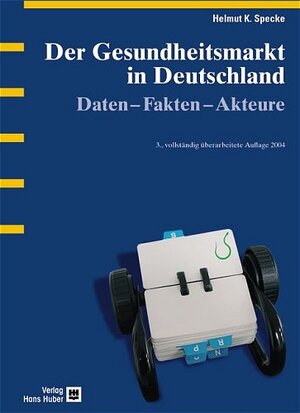 Der Gesundheitsmarkt in Deutschland. Daten - Fakten - Akteure