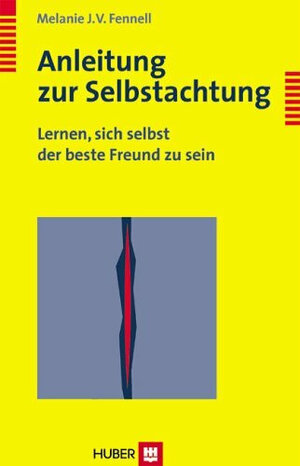 Buchcover Anleitung zur Selbstachtung | Melanie J Fennell | EAN 9783456841458 | ISBN 3-456-84145-0 | ISBN 978-3-456-84145-8