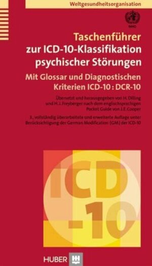 Taschenführer zur ICD-10 Klassifikation psychischer Störungen. Mit Glossar und Diagnostischen Kriterien: ICD-10:DCR-10