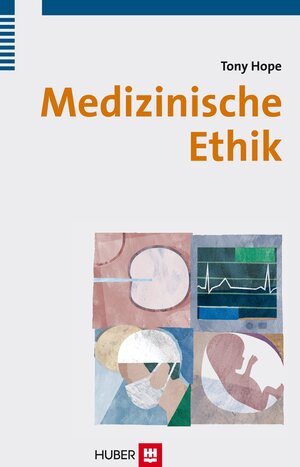 Buchcover Medizinische Ethik | Tony Hope | EAN 9783456845944 | ISBN 3-456-84594-4 | ISBN 978-3-456-84594-4