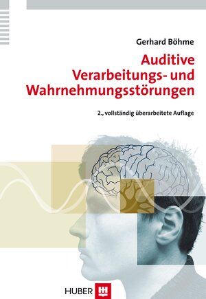 Buchcover Auditive Verarbeitungs- und Wahrnehmungsstörungen (AVWS) im Kindes- und Erwachsenenalter | Gerhard Böhme | EAN 9783456846286 | ISBN 3-456-84628-2 | ISBN 978-3-456-84628-6