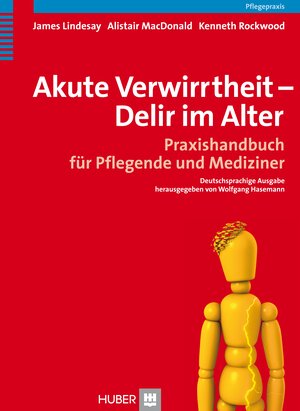 Buchcover Akute Verwirrtheit - Delir im Alter | James Lindesay | EAN 9783456846385 | ISBN 3-456-84638-X | ISBN 978-3-456-84638-5