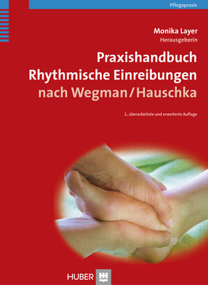 Buchcover Praxishandbuch Rhythmische Einreibungen nach Wegman/Hauschka | Monika Layer | EAN 9783456846521 | ISBN 3-456-84652-5 | ISBN 978-3-456-84652-1