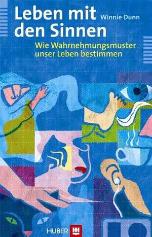 Buchcover Leben mit den Sinnen | Winnie Dunn | EAN 9783456847528 | ISBN 3-456-84752-1 | ISBN 978-3-456-84752-8