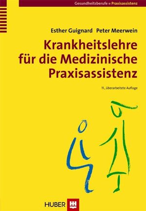Buchcover Krankheitslehre für die Medizinische Praxisassistenz | Esther Guignard | EAN 9783456847597 | ISBN 3-456-84759-9 | ISBN 978-3-456-84759-7