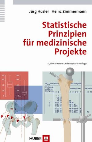 Buchcover Statistische Prinzipien für medizinische Projekte | Jürg Hüsler | EAN 9783456848686 | ISBN 3-456-84868-4 | ISBN 978-3-456-84868-6